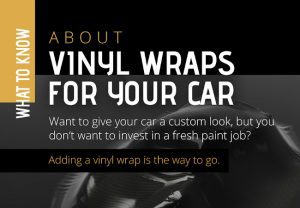 What You Should Know About Vinyl Wraps for Your Car [infographic]